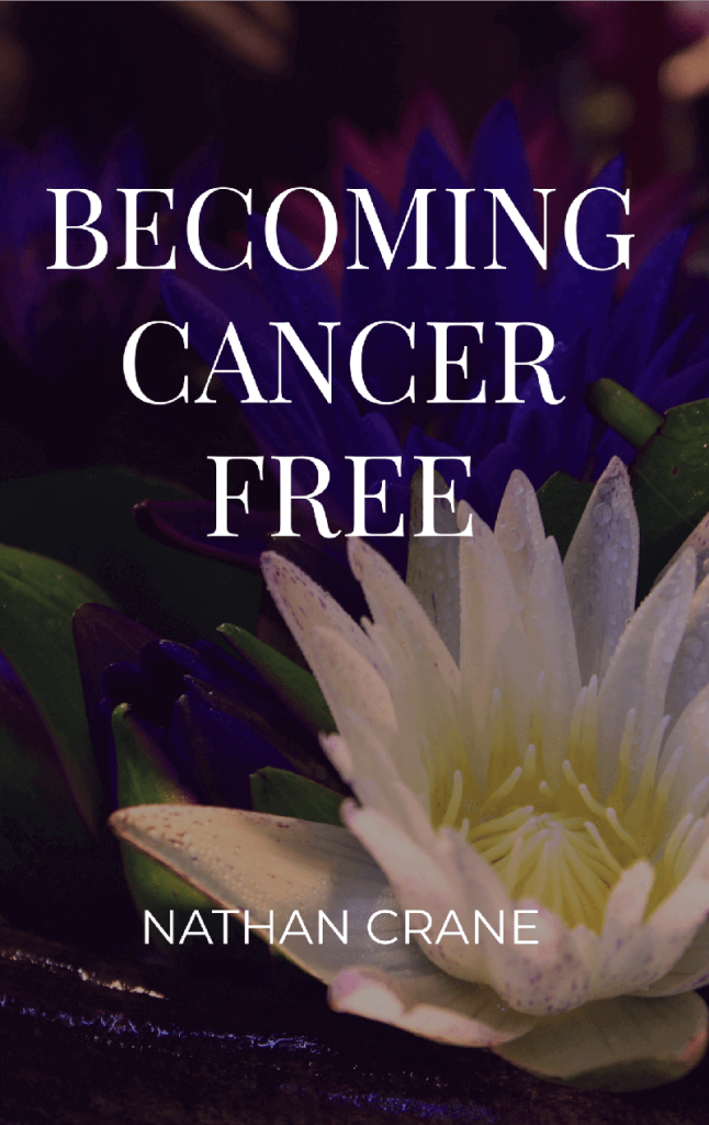 Becoming Cancer Free Nathan Crane